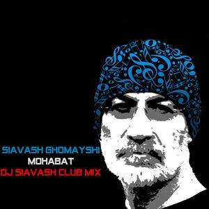 Mohabat (DJ Siavash Remix)