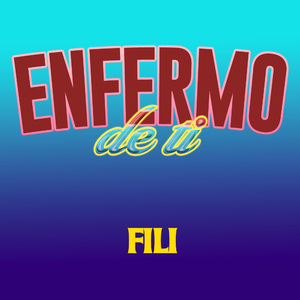 Enfermo de ti