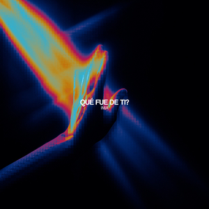 Qué Fue De Ti?