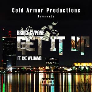 Get It Up! (feat. Cke Wllms)