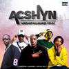 Acshyn - Madam'anamanzi Remix (feat. Landrose,Sazified,Lataz & Soul T Idyani)