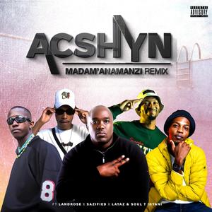 Madam'anamanzi Remix (feat. Landrose,Sazified,Lataz & Soul T Idyani)