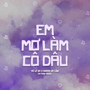 EM MƠ LÀM CÔ DÂU (DN TEAM REMIX) | Mình về bên nhau dựt