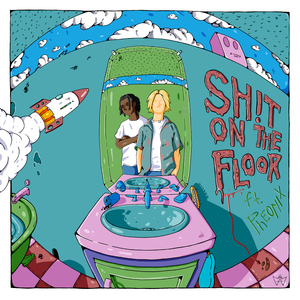 SH!T ON the FLOOR (feat. Pheonix)