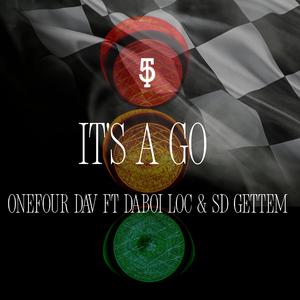 It's A Go (feat. DaBoi Loc & SD Gettem)