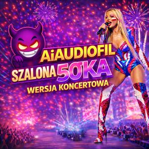 SZALONA 50TKA WRESZCIE ZACZYNAM ŻYĆ! | WERSJA KONCERTOWA