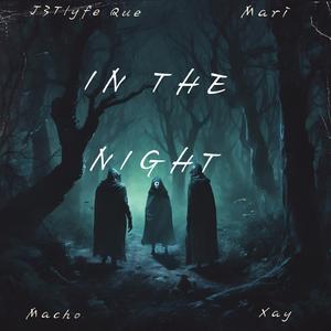 In The Night (feat. Mari, Macho & Xay)