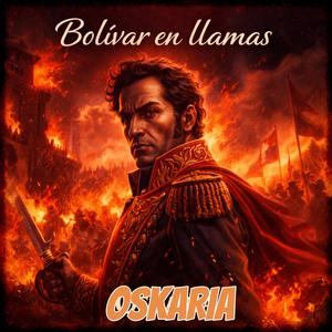 BOLIVAR EN LLAMAS