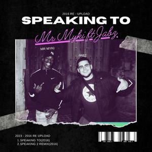 Speaking To (2016) (feat. Jabz)