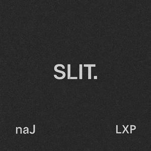 SLIT (feat. naJ)
