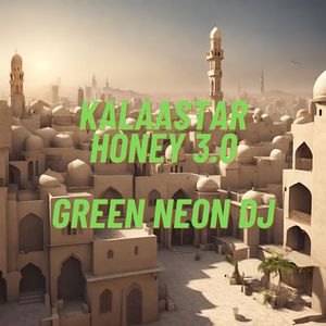 Kalaastar Honey 3.0 (Remix)