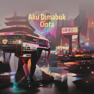 Aku Dimabuk Cinta