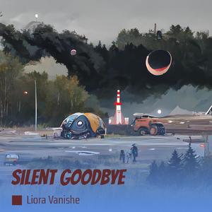 Silent Goodbye