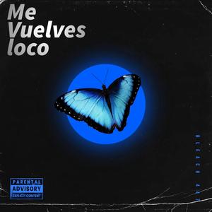 Me Vuelves Loco