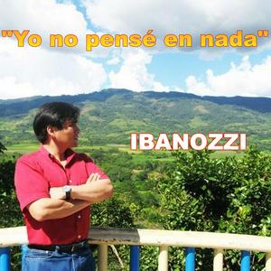 Yo no pensé en nada