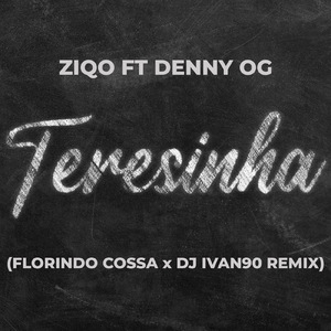 Teresinha (Florindo Cossa e Dj Ivan90 Remix)