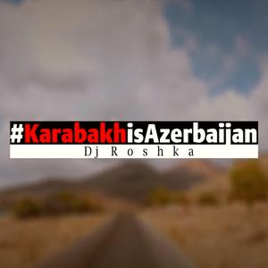 Karabakh Is Azerbaijan