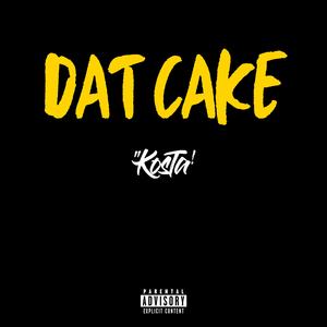 Dat Cake (feat. 100/10 & Toller Break)