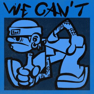 WE CAN'T