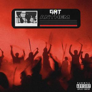 G.M.T. ANTHEM