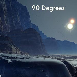 90 Degrees