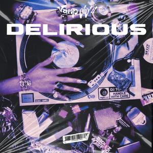 DELIRIOUS (GEESTYLE)
