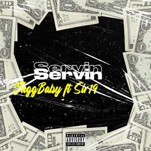Servin (feat. Sir19)