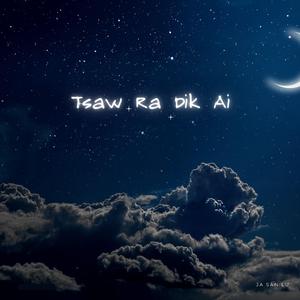 Tsaw Ra Dik Ai (Live)
