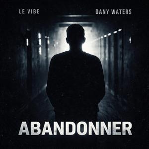 Abandonner (feat. Dany Waters)