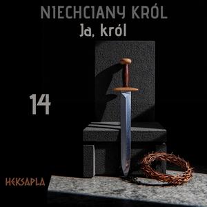 Niechciany król: Ja, król