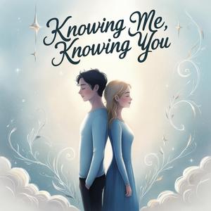 Knowing Me, Knowing You