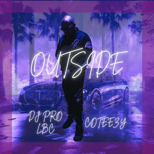 Outside (feat. Coteezy)