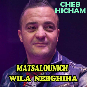 Matsalounich Wila Nebghiha