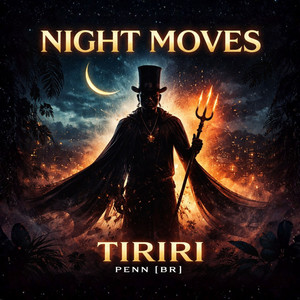 Night Moves Tiriri (Extended Version)