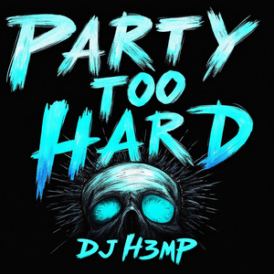 Party Too Hard