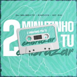 2 Minutinho Pra Tu Embrazar (feat. Emidois)