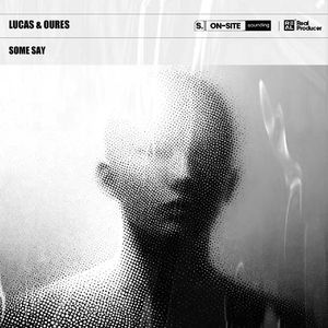 OURES & Lucas - Some Say (Remix)
