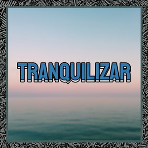 Tranquilizar