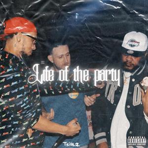 Life Of The Party (feat. Viguhlante & Tef da hitta)