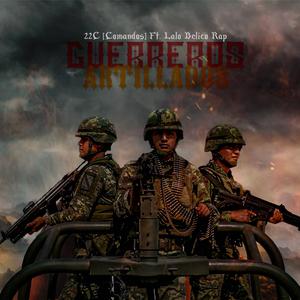 GUERREROS ARTILLADOS (feat. Lalo Belico Rap)