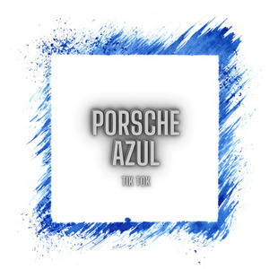 Porsche Azul - Tik Tok