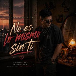 No es lo mismo sin ti