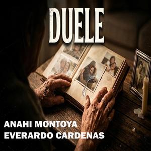 Duele (feat. Anahi Montoya)