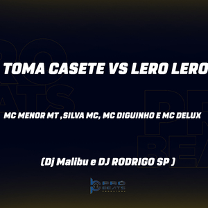 Toma Casete Vs Lero Lero