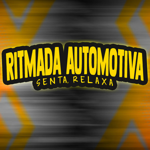 Ritmada Automotiva Senta Relaxa