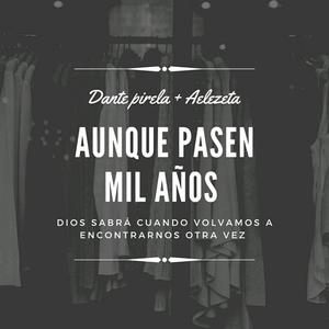 Aunque Pasen Mil Años