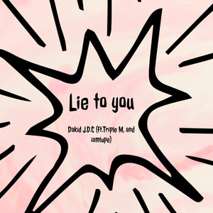 Lie to You