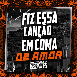 Fiz Essa Canção em Coma de Amor