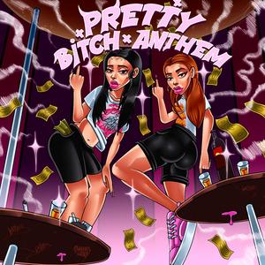 Pretty Bitch Anthem (feat. Kimora)
