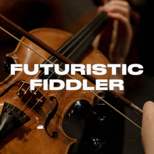 Futuristic Fiddler